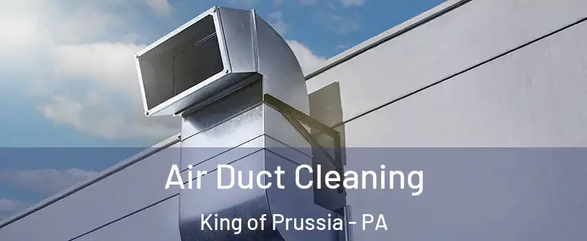  Air Duct Cleaning King of Prussia - PA
