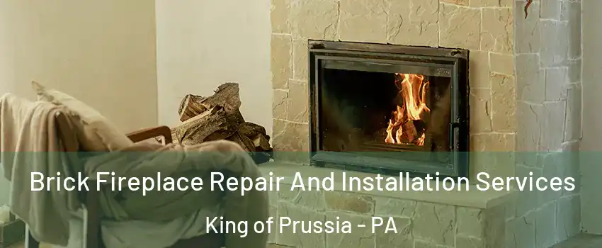  Brick Fireplace Repair And Installation Services King of Prussia - PA