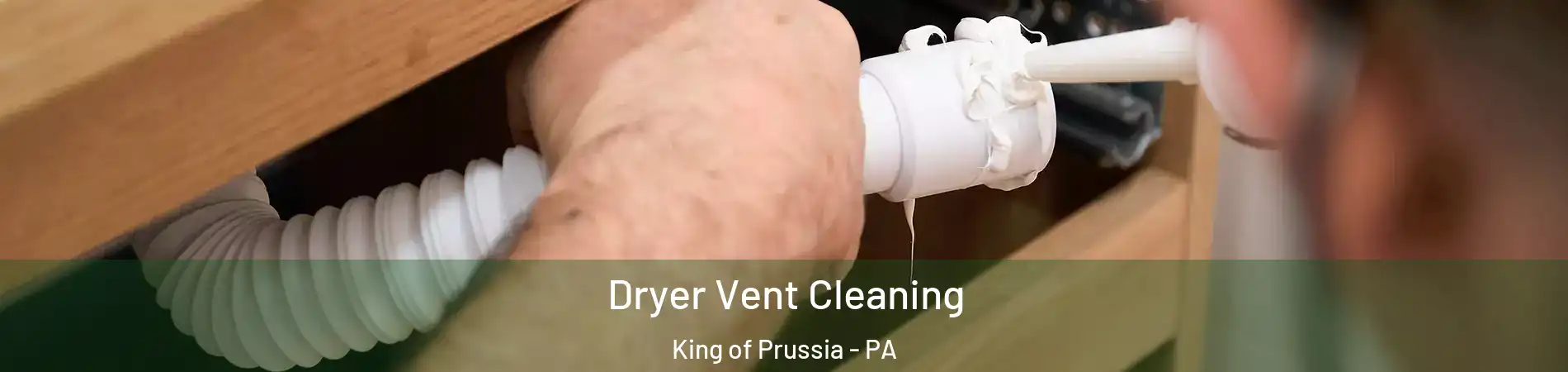  Dryer Vent Cleaning King of Prussia - PA