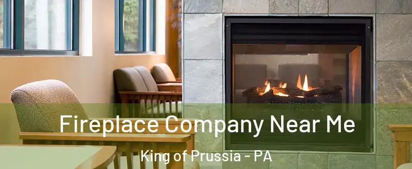  Fireplace Company Near Me King of Prussia - PA