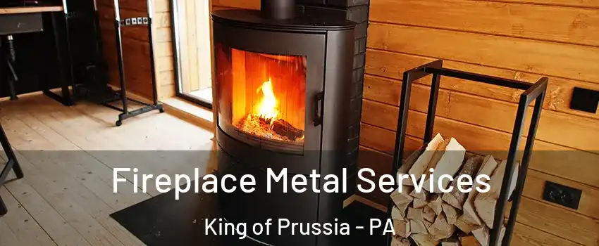Fireplace Metal Services King of Prussia - PA
