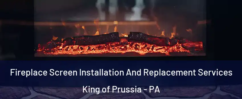  Fireplace Screen Installation And Replacement Services King of Prussia - PA